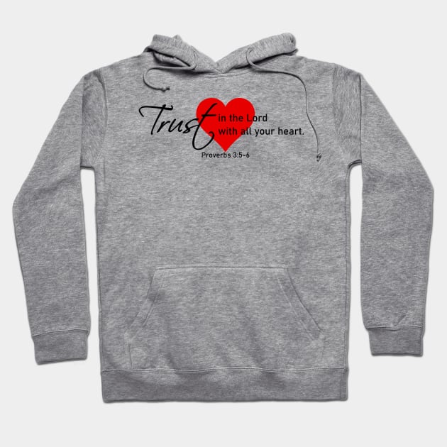 Trust in the Lord Hoodie by Kustom Kreations